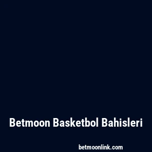 Betmoon Basketbol Bahisleri